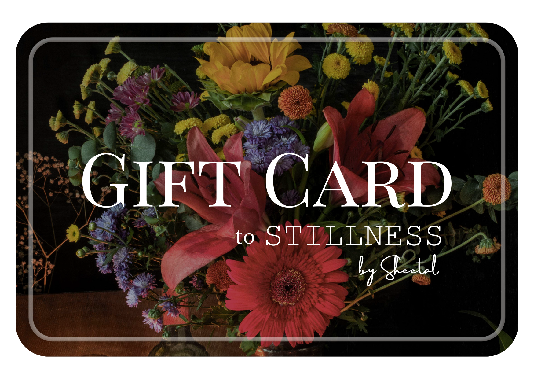 Stillness by Sheetal gift card for fine art prints